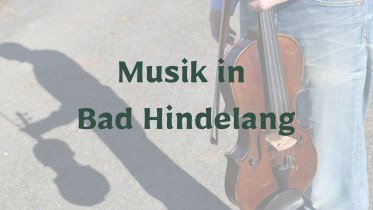 Musik Bad Hindelang © Bad Hindelang Tourismus/Wolfgang B. Kleiner
