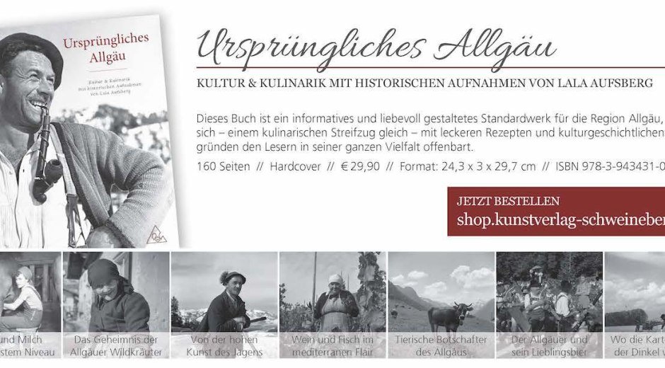 Ursprüngliches Allgäu - Kultur und Kulinarik © Kunstverlag Schweineberg